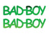 Custom-Buzz Word - BAD BOY Green