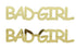 Custom-Buzz Word - BAD GIRL Gold