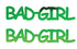 Custom-Buzz Word - BAD GIRL Green