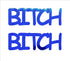 Custom-Buzz Word - BITCH Blue Royal