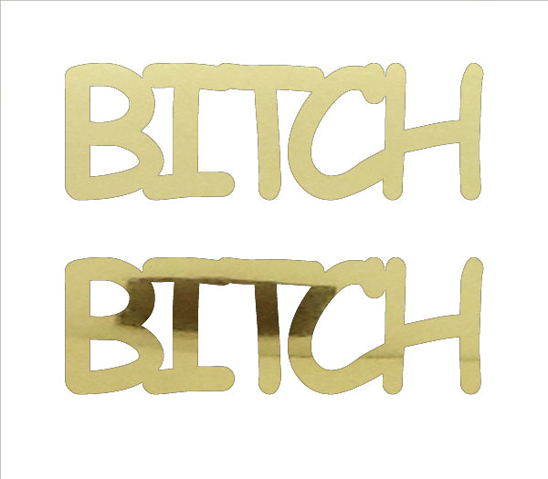 Custom-Buzz Word - BITCH Gold