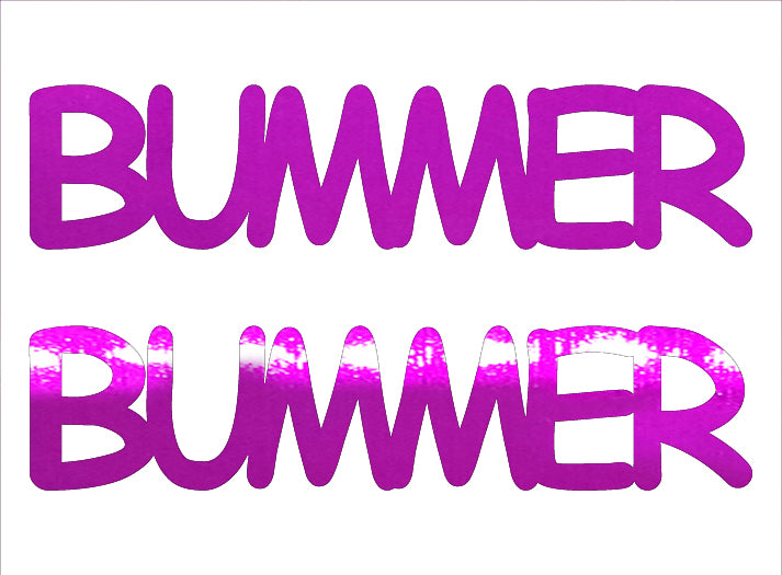 Custom-Buzz Word - BUMMER Fuchsia