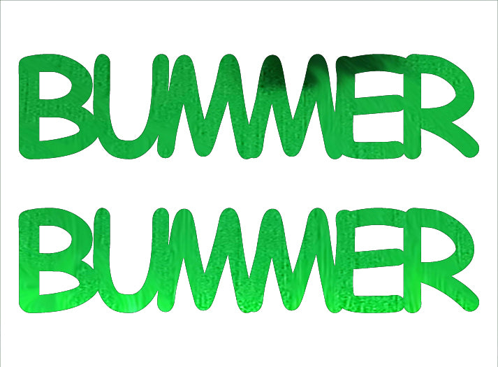 Custom-Buzz Word - BUMMER Green