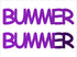 Custom-Buzz Word - BUMMER Purple