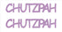 Custom-Buzz Word - CHUTZPAH Pink