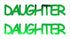 Custom-Buzz Word - DAUGHTER Green