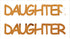 Custom-Buzz Word - DAUGHTER Orange