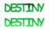 Custom-Buzz Word - DESTINY Green