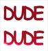 Custom-Buzz Word - DUDE Red