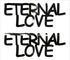 Custom-Buzz Word - ETERNAL LOVE Black