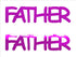 Custom-Buzz Word - FATHER Fuchsia