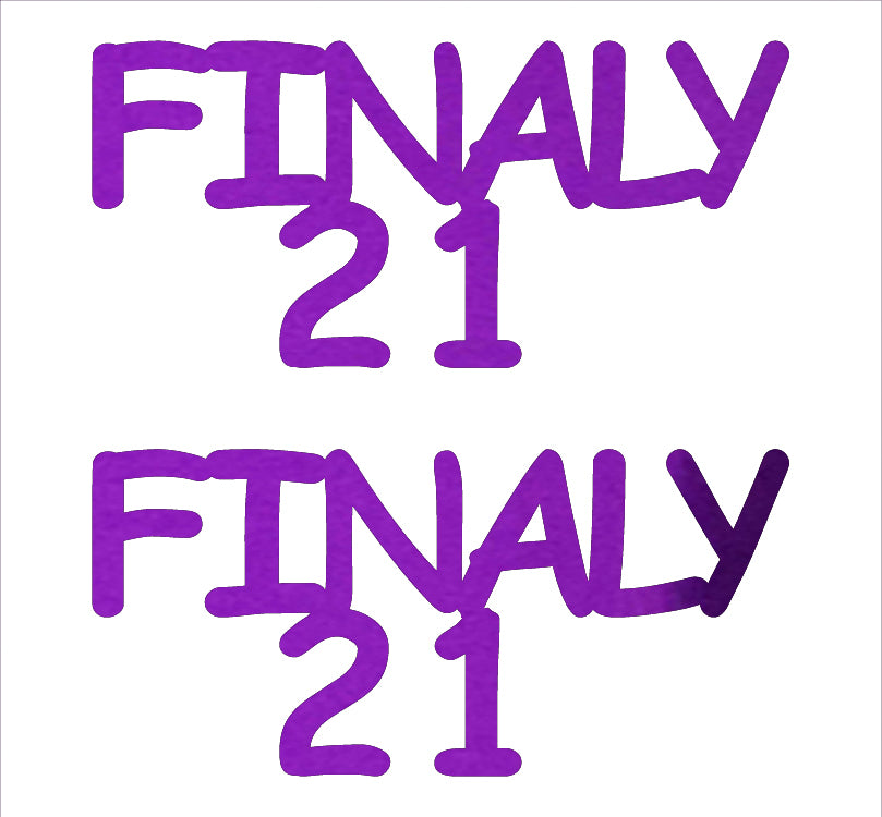 Custom-Buzz Word - FINALLY 21 Purple