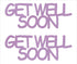 Custom-Buzz Word - GET WELL SOON Pink