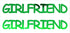 Custom-Buzz Word - GIRLFRIEND Green