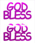 Custom-Buzz Word - GOD BLESS Fuchsia