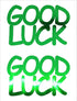 Custom-Buzz Word - GOOD LUCK Green