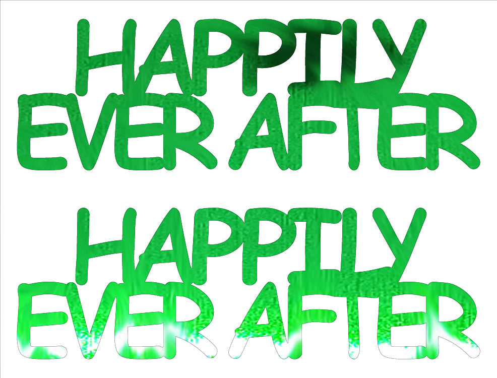 Custom-Buzz Word - HAPPILY EVER AFTER Green