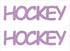 Custom-Buzz Word - HOCKEY Pink