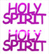 Custom-Buzz Word - HOLY SPIRIT Fuchsia