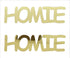 Custom-Buzz Word - HOMIE Gold