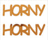 Custom-Buzz Word - HORNY Orange