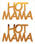 Custom-Buzz Word - HOT MAMA Orange