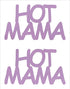 Custom-Buzz Word - HOT MAMA Pink