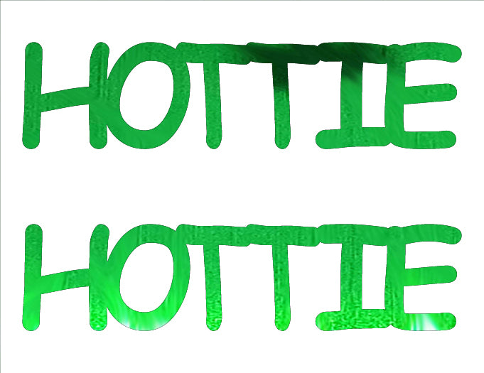 Custom-Buzz Word - HOTTIE Green