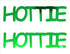 Custom-Buzz Word - HOTTIE Green