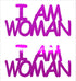 Custom-Buzz Word - I AM WOMAN Fuchsia