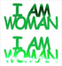 Custom-Buzz Word - I AM WOMAN Green