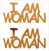 Custom-Buzz Word - I AM WOMAN Orange