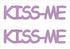 Custom-Buzz Word - KISS ME Pink