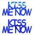 Custom-Buzz Word - KISS ME NOW Blue Royal