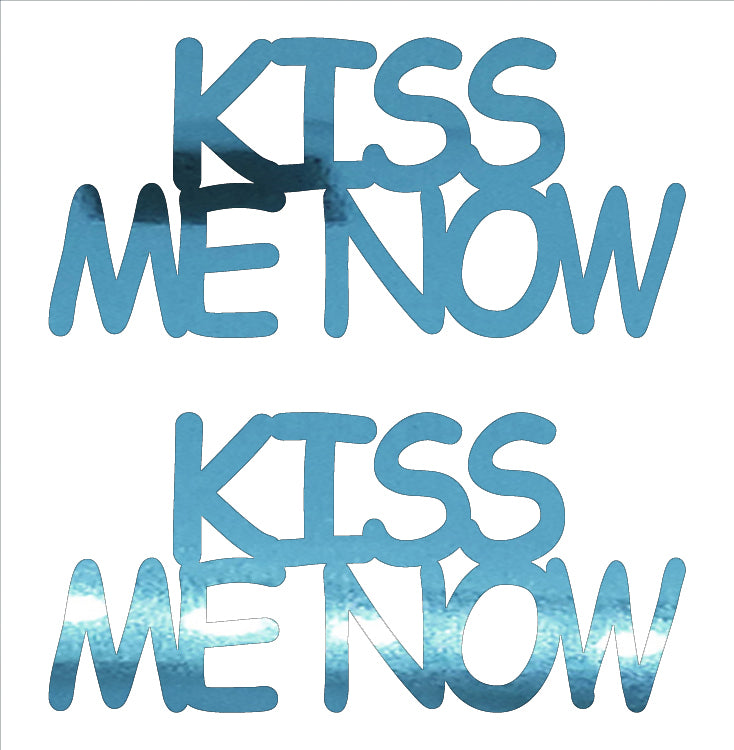 Custom-Buzz Word - KISS ME NOW Blue Sky