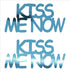 Custom-Buzz Word - KISS ME NOW Blue Sky