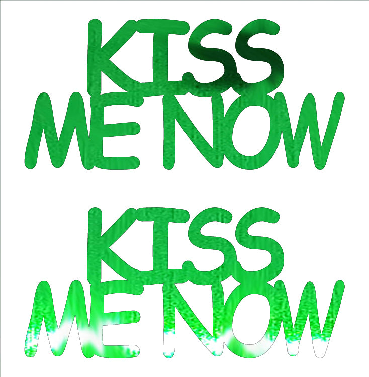 Custom-Buzz Word - KISS ME NOW Green