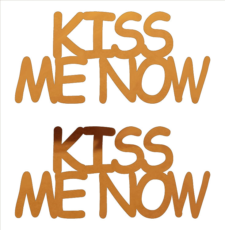 Custom-Buzz Word - KISS ME NOW Orange