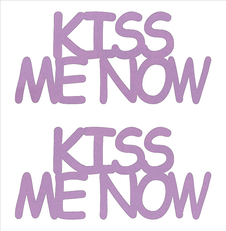 Custom-Buzz Word - KISS ME NOW Pink