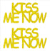 Custom-Buzz Word - KISS ME NOW Yellow Paper