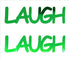 Custom-Buzz Word - LAUGH Green