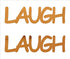 Custom-Buzz Word - LAUGH Orange