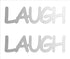 Custom-Buzz Word - LAUGH Silver