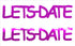 Custom-Buzz Word - LETS DATE Fuchsia