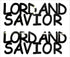 Custom-Buzz Word - LORD AND SAVIOR Black