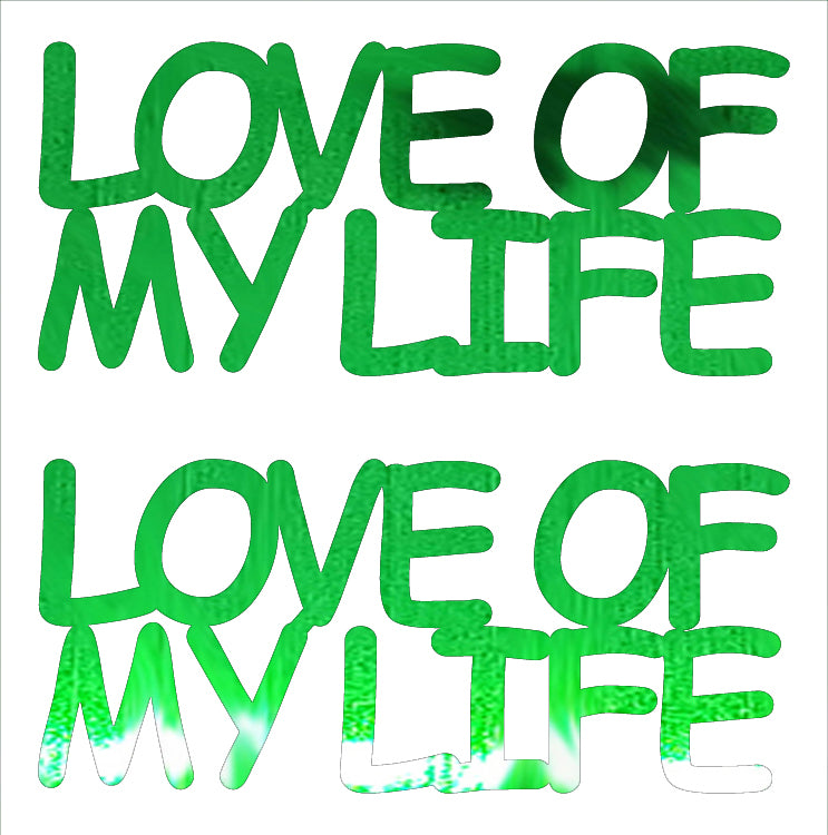 Custom-Buzz Word - LOVE OF MY LIFE Green