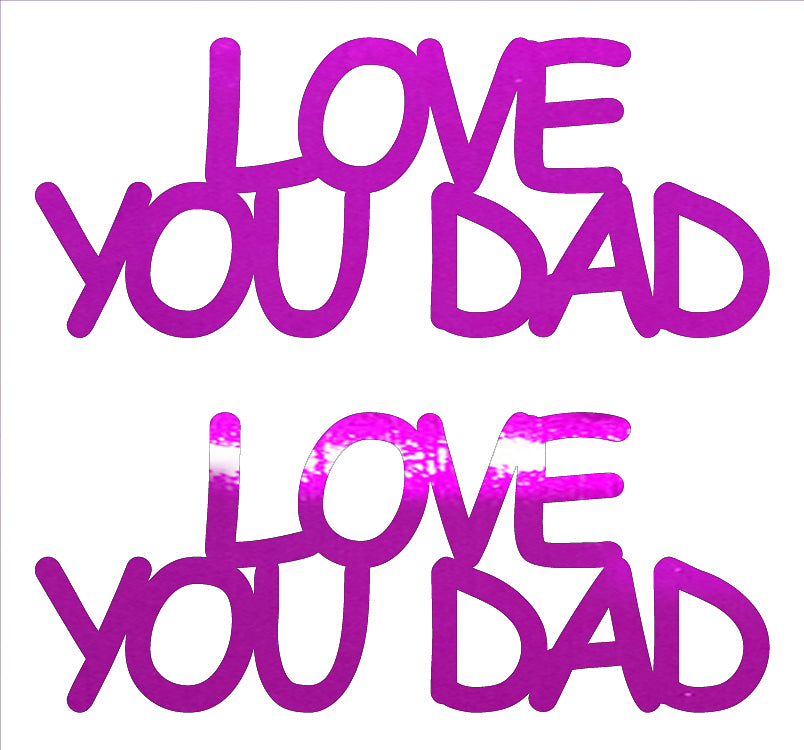 Custom-Buzz Word - LOVE YOU DAD Fuchsia