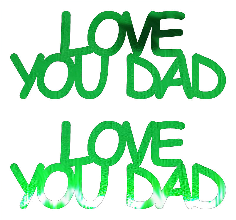 Custom-Buzz Word - LOVE YOU DAD Green