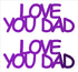 Custom-Buzz Word - LOVE YOU DAD Purple