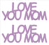 Custom-Buzz Word - LOVE YOU MOM Pink